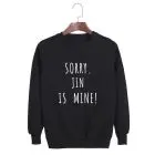 Sweatshirt  BTS: SORRY. JIM IS MINE