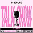 BLACKPINK - [BLACKPINK THE GAME PHOTOCARD COLLECTION] TALK SHOW