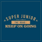 SUPER JUNIOR - The 11th Album Vol.1 [The Road : Keep on Going] (FULL SET)