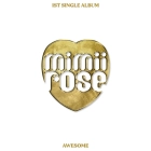 mimiirose - Single Album Vol.1 [AWESOME