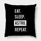 ASTRO Pillow - Eat. Sleep. Astro. Repeat.