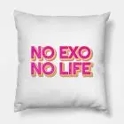 EXO Pillow - No EXO No Life - Typography