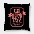 Red Velvet Pillow - I'M CERTIFIED REVELUV