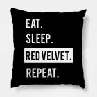 Red Velvet Pillow - EAT. SLEEP. RED VELVET. REPEAT