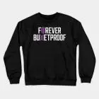 BTS Sweatshirt - BTS & Army - Forever Bulletproof