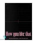 البوم اصلي BLACKPINK SPECIAL How You Like That النسخة المحدودة