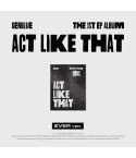 Official Album GENBLUE 1st EP Album ACT LIKE THAT EVER MUSIC Ver