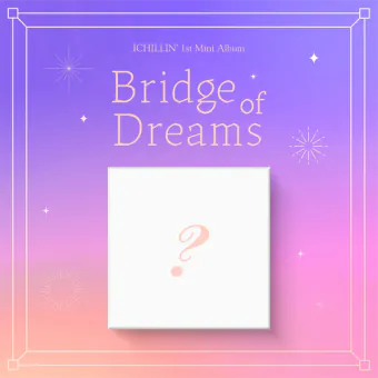 ICHILLIN' 1st Mini Bridge of Dreams Album