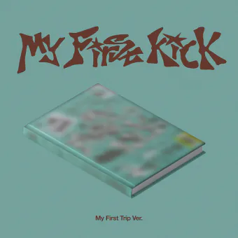 KickFlip — الميني ألبوم الرابع My First Kick — My First Trip
