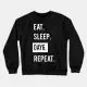 Day6 Sweatshirt  - EAT. SLEEP. DAY6. REPEAT.