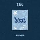 B.D.U — Friends to Lovers