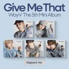 البوم اصلي WayV 5th Give Me That Digipack Ver Ramdom Ver