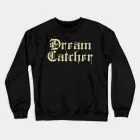 Dreamcatcher Crewneck Sweatshirt Typography — Green Casual Ver.