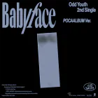 ODD YOUTH — 2nd Single Album Babyface — POCA ALBUM